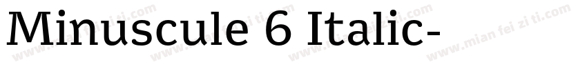 Minuscule 6 Italic字体转换